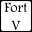 Fort V