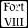 Fort VIII